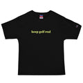 Keep Golf Real Men's Champion T-Shirt